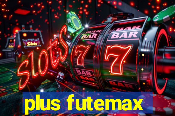 plus futemax